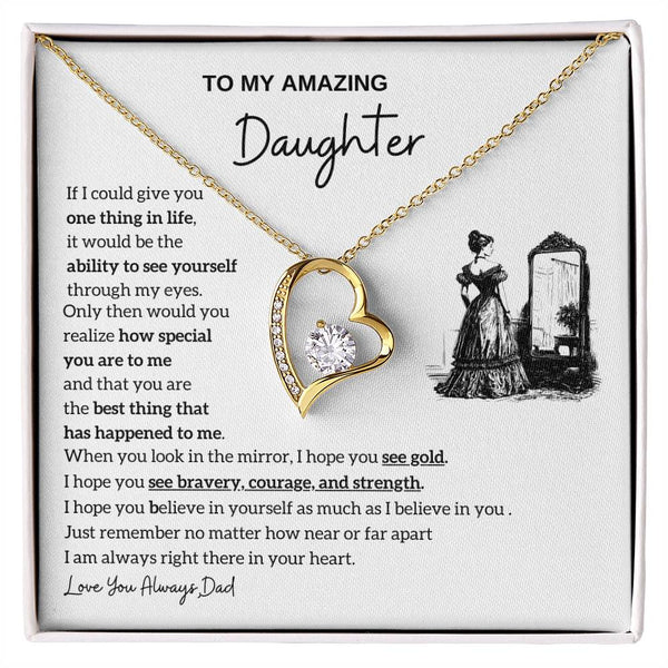 [Almost Sold Out] To my amazing daughter - You are the best thing that has happened to me - Forever Love
