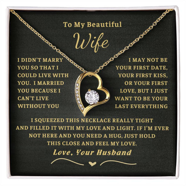 To My Beautiful Wife - I can't live without you [ Forever love necklace ]