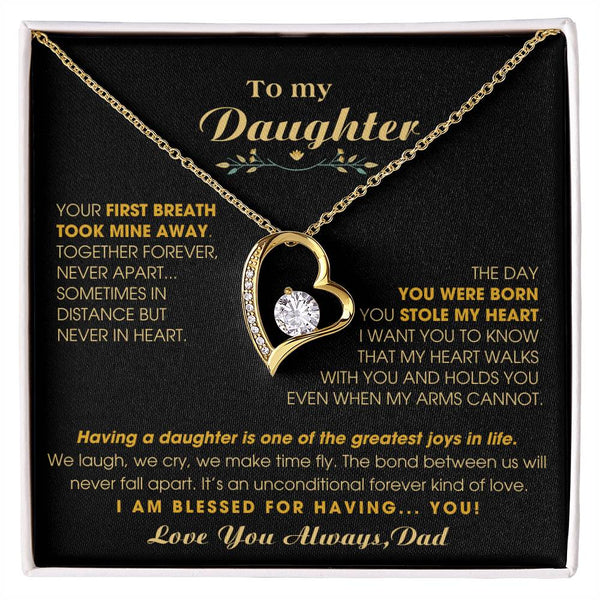 To My Daughter - Your first breath took mine away [Forever Love Necklace]