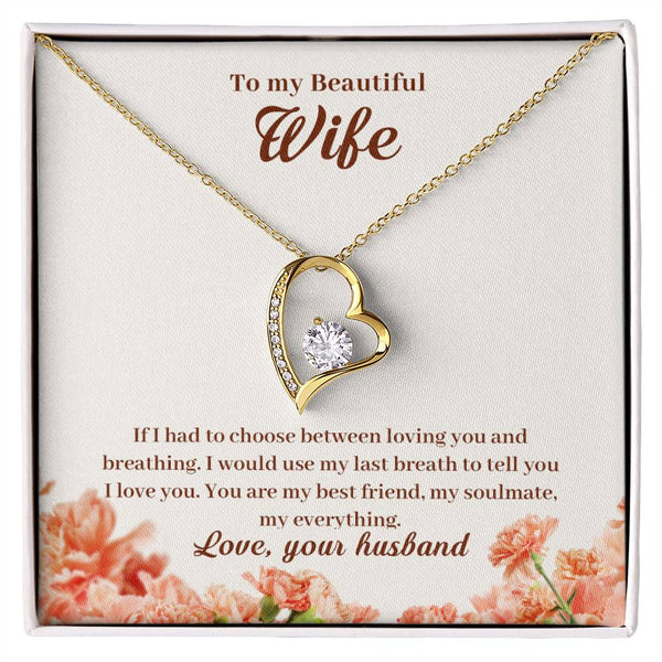 To My Beautiful Wife - If I Had To Choose Between Loving You And Breathing
