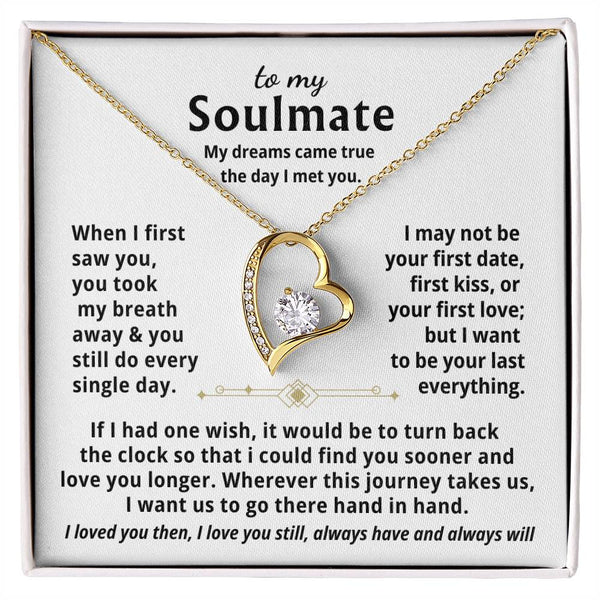 To My Soulmate, My dreams came true the day I met you