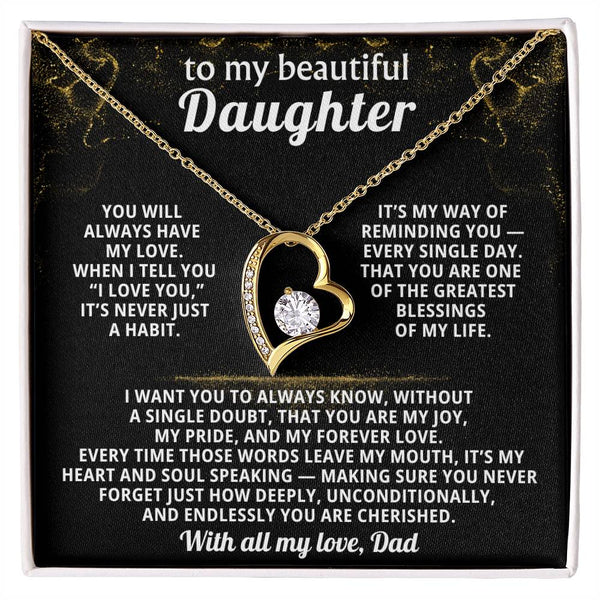 TO MY BEAUTIFUL DAUGHTER, When I tell you “I love you,”it’s never just a habit.