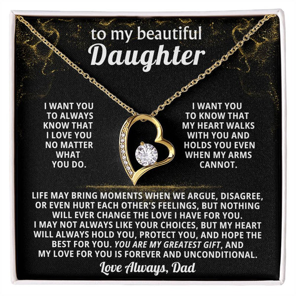 TO MY BEAUTIFUL DAUGHTER,  I want you to know that my heart walks with you