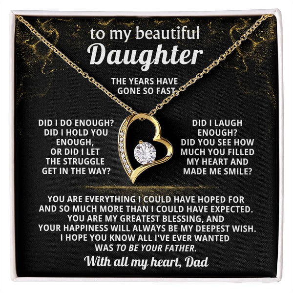 TO MY BEAUTIFUL DAUGHTER, You are everything I could have hoped for