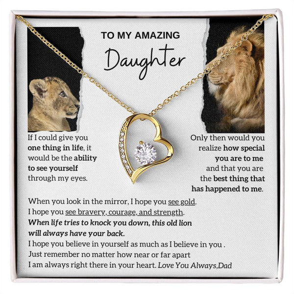 To my amazing daughter - You are the best thing that has happened to me - Lion Dad