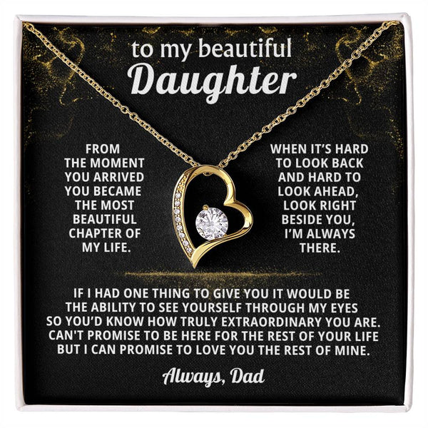 TO MY BEAUTIFUL DAUGHTER, Look right beside you, I’m always there