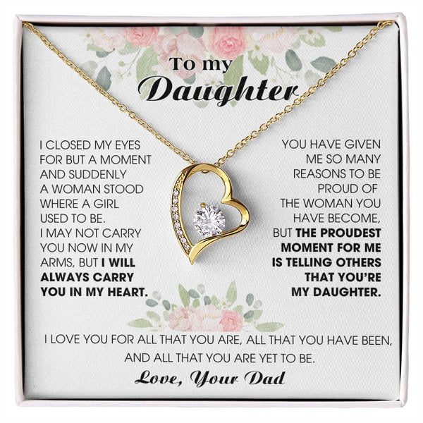 [ Forever Love ] To My Daughter -  I will ALWAYS carry you in my heart