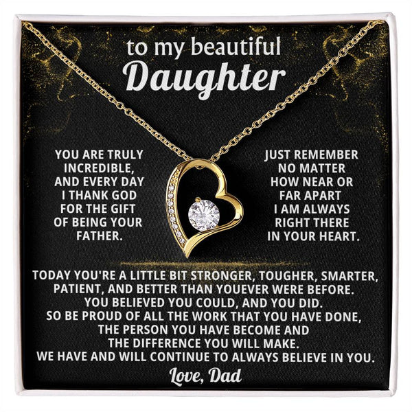 TO MY BEAUTIFUL DAUGHTER, We have and will continue to always believe in you