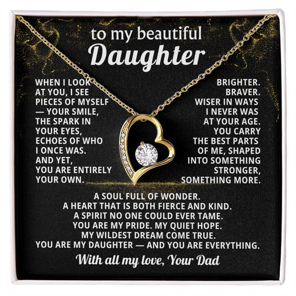 TO MY BEAUTIFUL DAUGHTER, When I look at you, I see pieces of myself