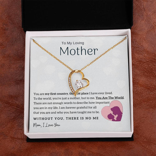 To My Loving Mother - You Are The World To Me! (Only a Few Left) - Forever Love Necklace