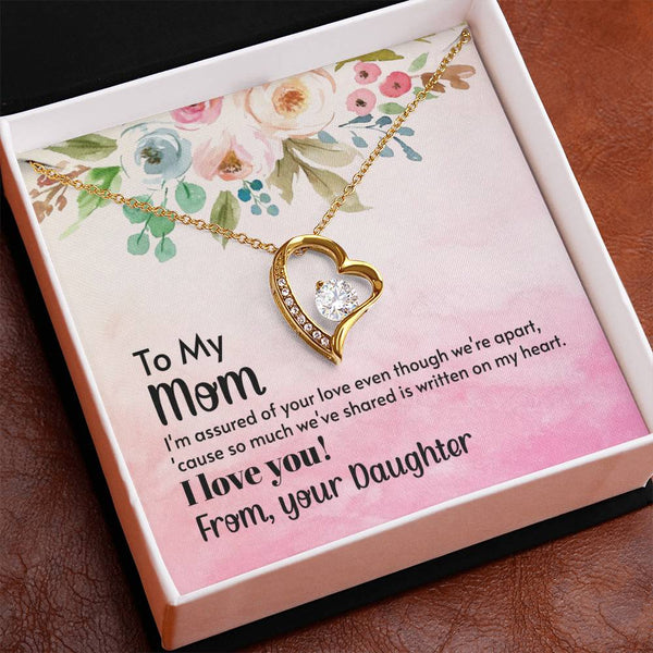 To My Mom - I'm assured of your love  (Only a Few Left) - Forever Love Necklace