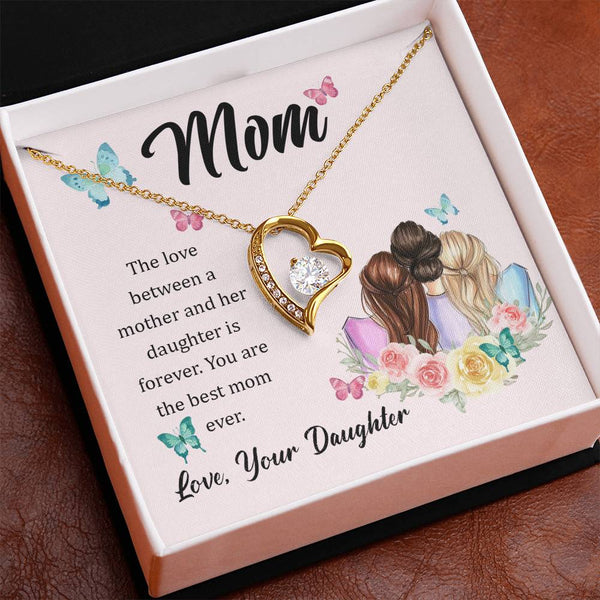 To My Mom, The Love Between A Mother And Her Daughter..  (Only a Few Left) - Forever Love Necklace