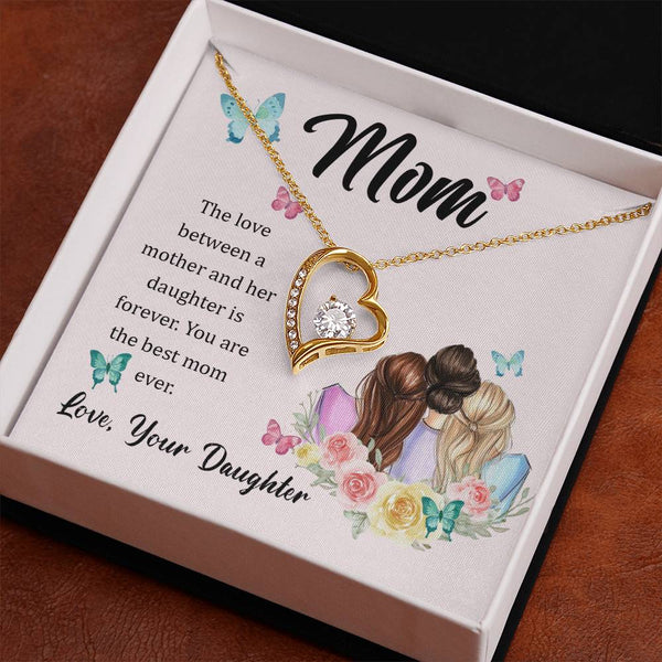 To My Mom, The Love Between A Mother And Her Daughter..  (Only a Few Left) - Forever Love Necklace