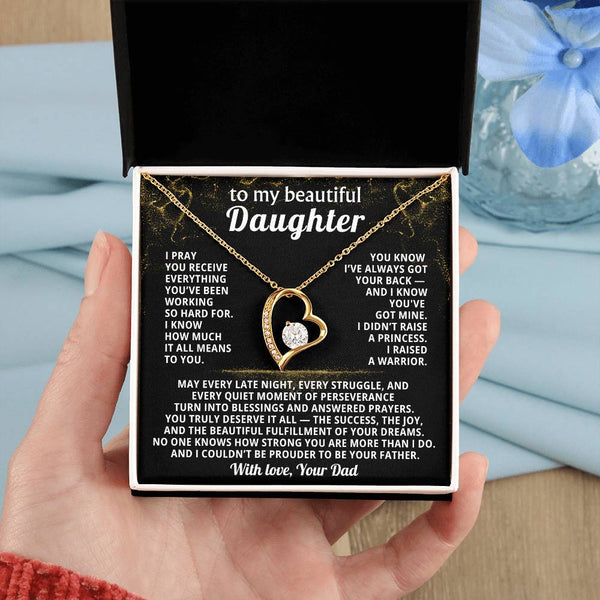 TO MY BEAUTIFUL DAUGHTER, I didn’t raise a princess - I raised a warrior