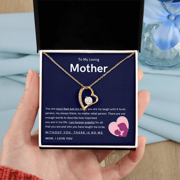 To My Loving Mother - You are more than just my mom (Only a Few Left) - Forever Love Necklace