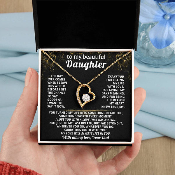 TO MY BEAUTIFUL DAUGHTER, I love you with a love that has no end