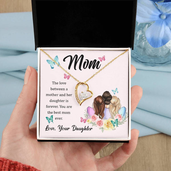 To My Mom, The Love Between A Mother And Her Daughter..  (Only a Few Left) - Forever Love Necklace