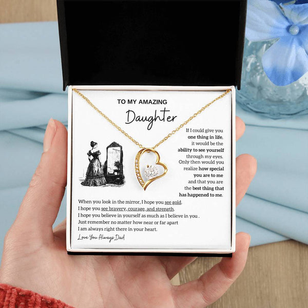 [Almost Sold Out]  To my amazing daughter - You are the best thing that has happened to me