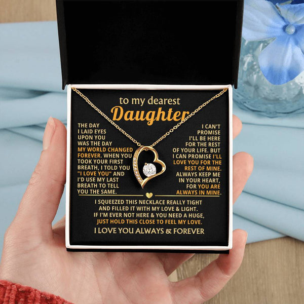 (Only a few left) TO MY DEAREST DAUGHTER - I'll love you for the rest of mine