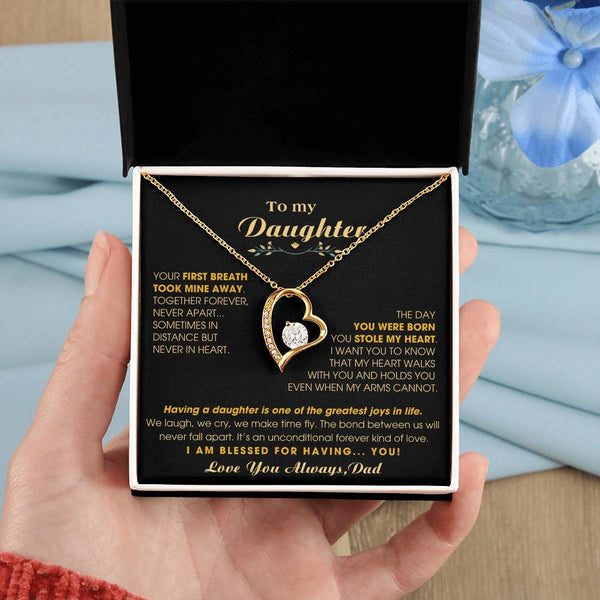 To My Daughter - Your first breath took mine away [Forever Love Necklace]