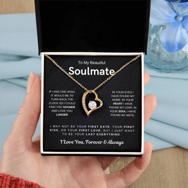 (Forever Love Necklace) - To My Beautiful Soulmate, I Want To Be Your Last Everything