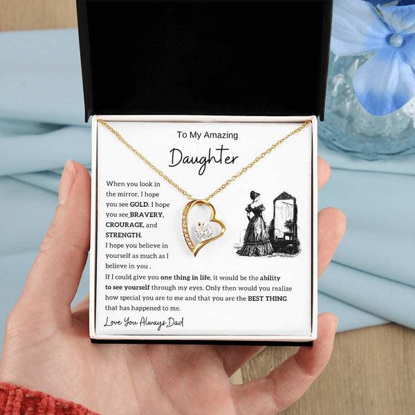 [Only A Few Left] To my amazing daughter - You are the best thing that has happened to me