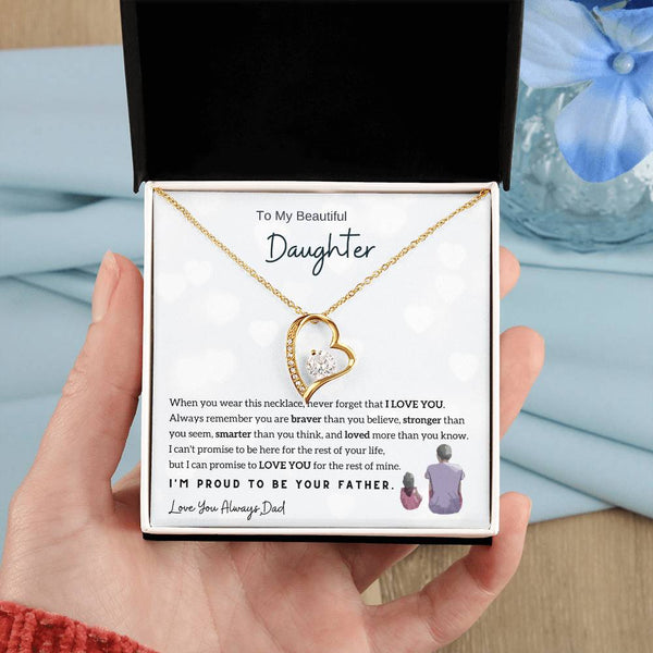 To My Beautiful Daughter, Never Forget That I Love You - (Forever Love Necklace)