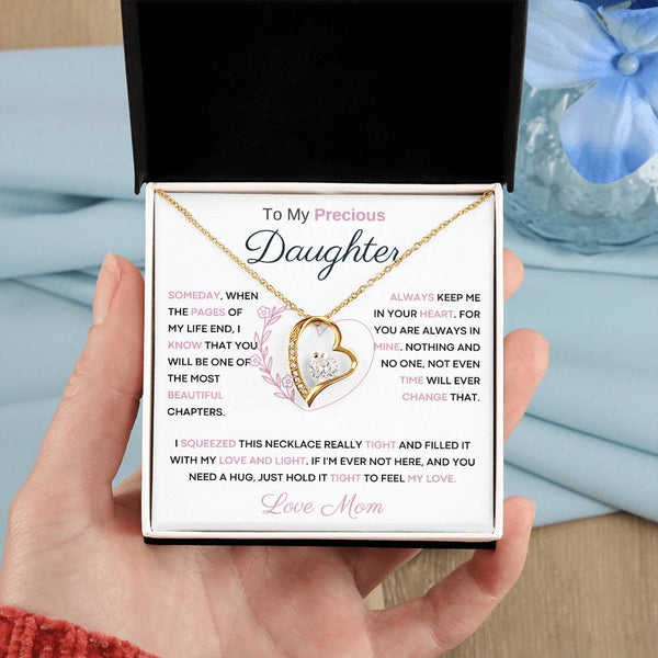 To My Precious Daughter from Mom -  You Will Be One Of The Most Beautiful Chapters - Heart