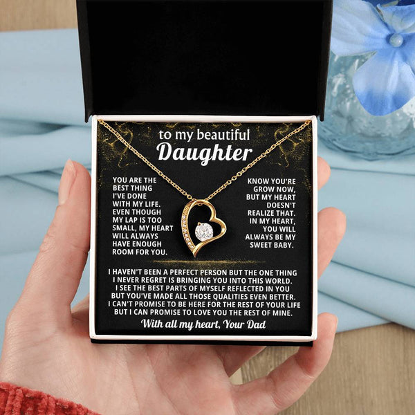 TO MY BEAUTIFUL DAUGHTER,You are the best thing I've done with my life ( Forever Love)