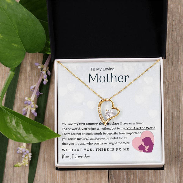 To My Loving Mother - You Are The World To Me! (Only a Few Left) - Forever Love Necklace