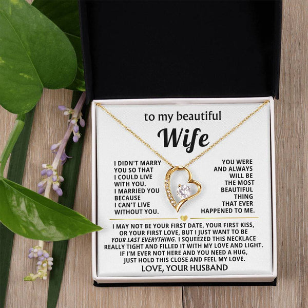 TO MY BEAUTIFUL WIFE -  I just want to be your last everything
