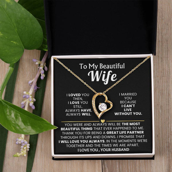 TO MY BEAUTIFUL WIFE - I loved you then, I love you still (Only a few left)