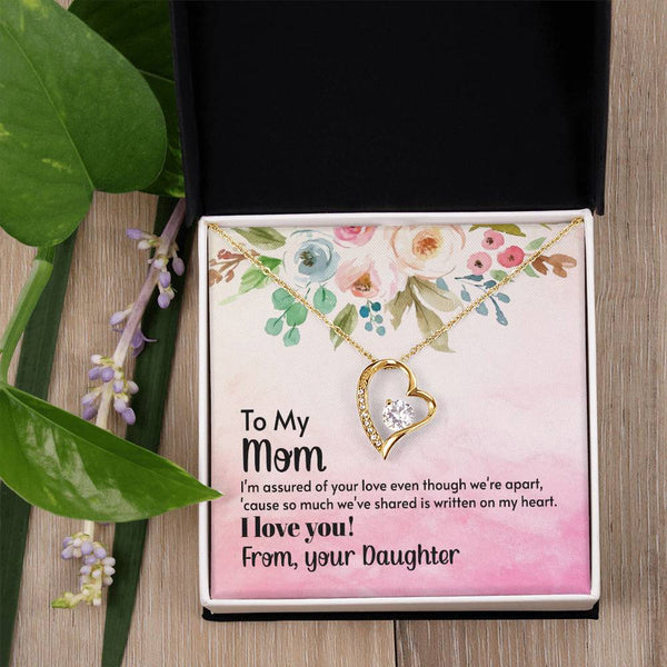 To My Mom - I'm assured of your love  (Only a Few Left) - Forever Love Necklace