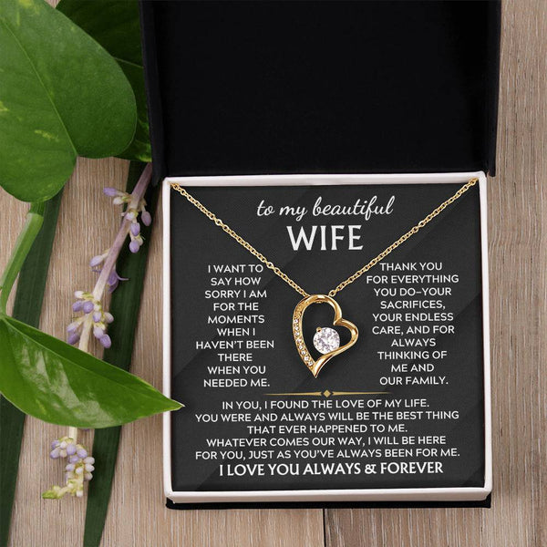 To My Beautiful Wife, I want to say how sorry I am for the moments when haven’t been there ( Forever Love )