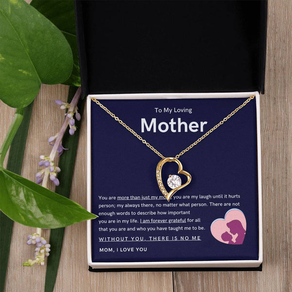 To My Loving Mother - You are more than just my mom (Only a Few Left) - Forever Love Necklace