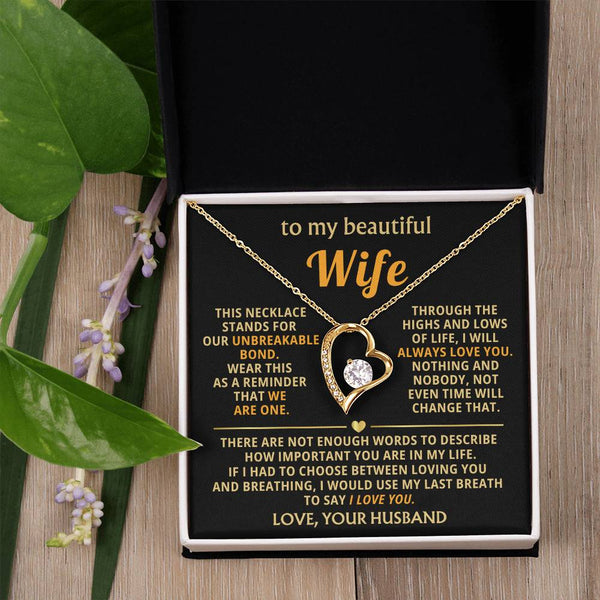 To My Beautiful Wife - This necklace stands for our unbreakable bond [ Forever Love ]