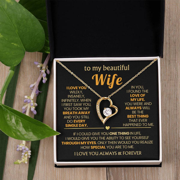 (Almost Gone) TO MY BEAUTIFUL WIFE - I love you wildly, insanely, infinitely (Only a few left)