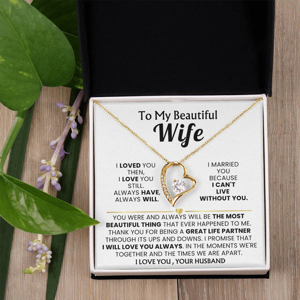 TO MY BEAUTIFUL WIFE - I loved you then, I love you still