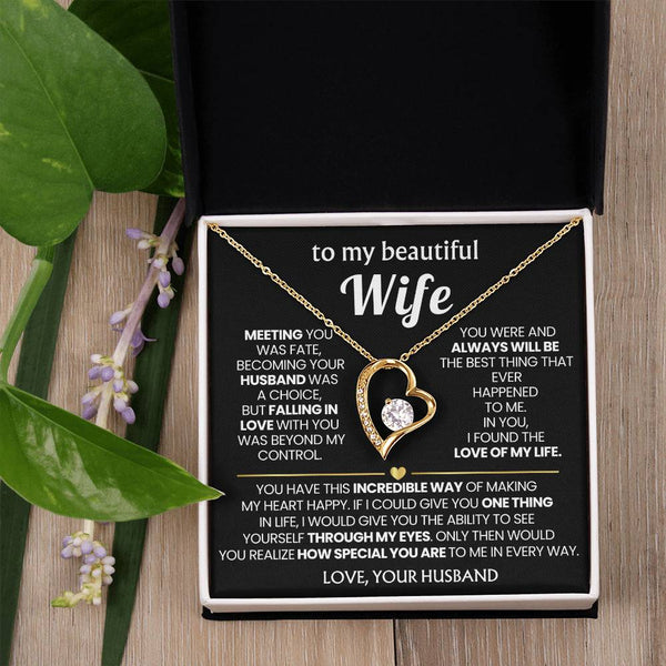 (Only a few left) TO MY BEAUTIFUL WIFE - You have this incredible way of making my heart happy