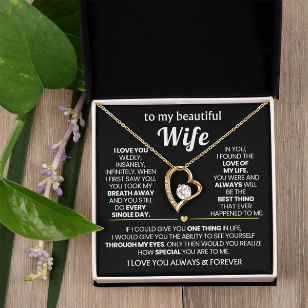 TO MY BEAUTIFUL WIFE - I love you wildly, insanely, infinitely (Only a few left)