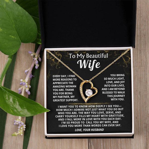 To My Beautiful Wife - Every day, I find more reasons to appreciate the amazing woman you are