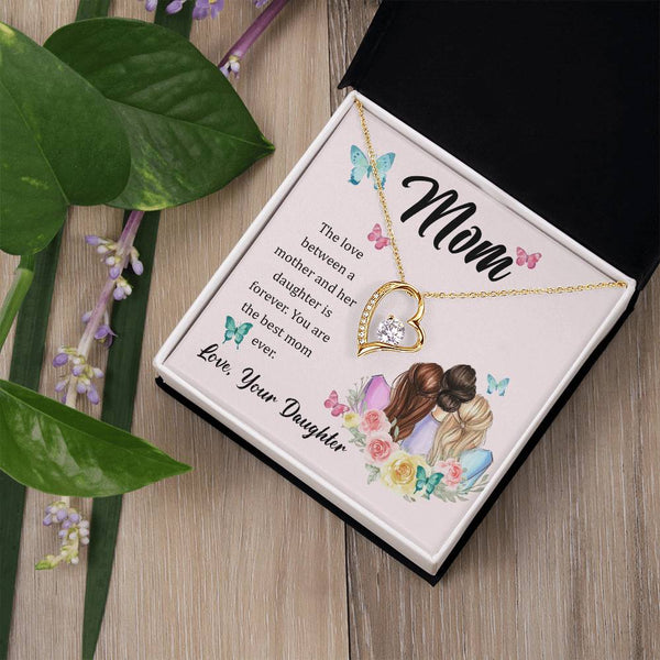 To My Mom, The Love Between A Mother And Her Daughter..  (Only a Few Left) - Forever Love Necklace