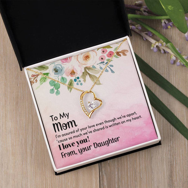 To My Mom - I'm assured of your love  (Only a Few Left) - Forever Love Necklace