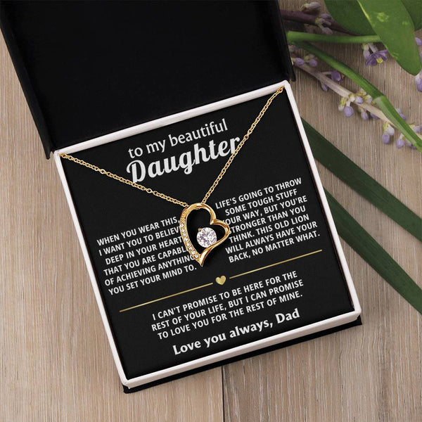 To My Beautiful Daughter, I'll always love and support you.