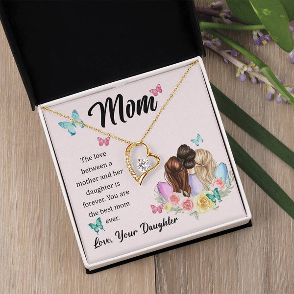 To My Mom, The Love Between A Mother And Her Daughter..  (Only a Few Left) - Forever Love Necklace