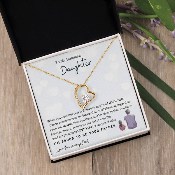 To My Beautiful Daughter, Never Forget That I Love You - (Forever Love Necklace)