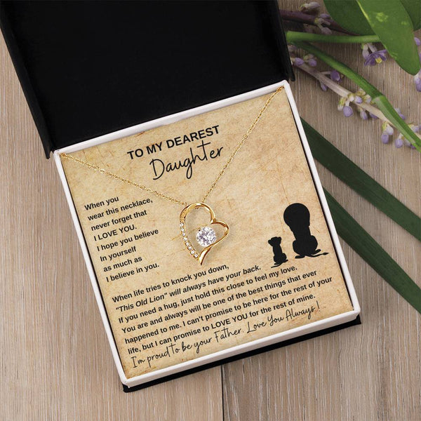 To My Dearest Daughter , If you need a hug, just hold this close to feel my love [ Forever Love ]