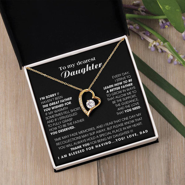 [Only a few left]  To My Dearest Daughter - You will always hold a special place in my heart.