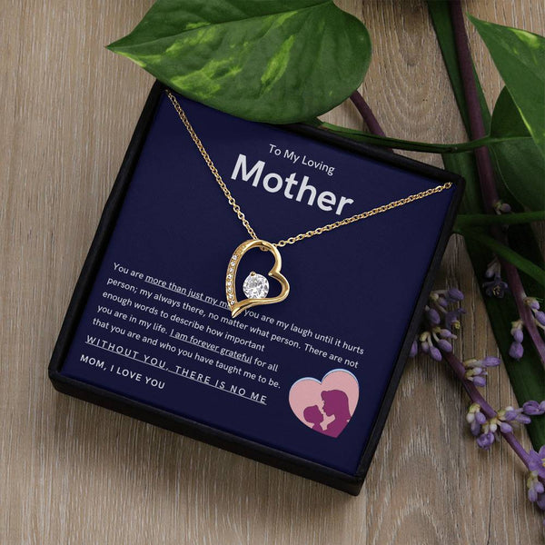 To My Loving Mother - You are more than just my mom (Only a Few Left) - Forever Love Necklace