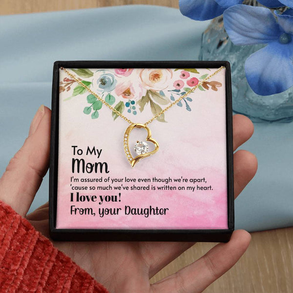 To My Mom - I'm assured of your love  (Only a Few Left) - Forever Love Necklace